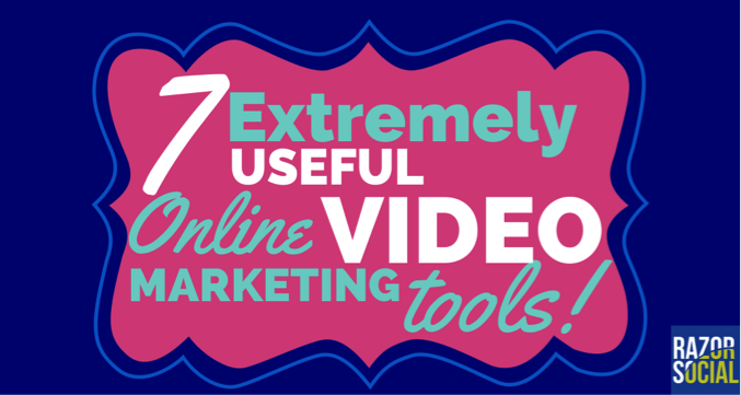 7-Extremely-Useful-Video-mktg-tools